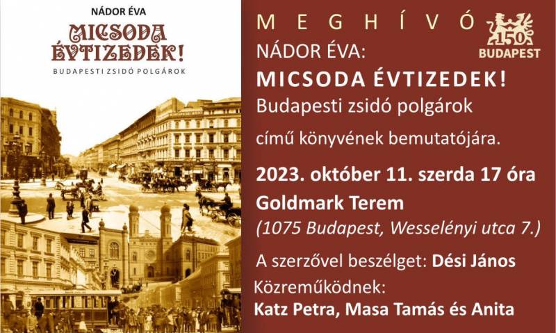 Micsoda évtizedek! Budapesti zsidó polgárok – meghívó Nádor Éva új könyvének bemutatójára