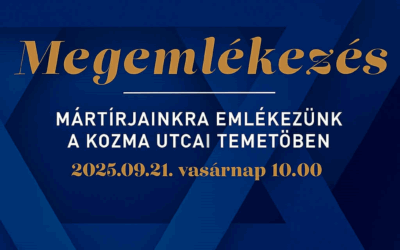 Szeptember 21-én mártírjainkra emlékezünk a Kozma utcai temetőben