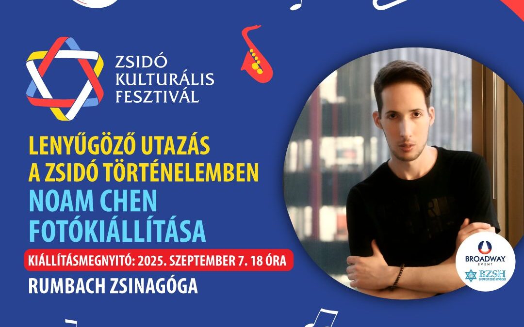 Noam Chen fotókiállítása a Zsidó Kulturális Fesztiválon