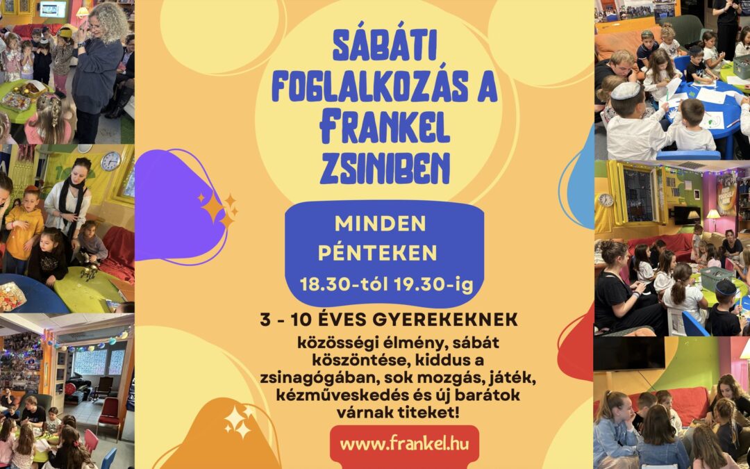 Péntek esténként sábáti foglalkozások várják a gyerekeket a Frankel zsinagógában